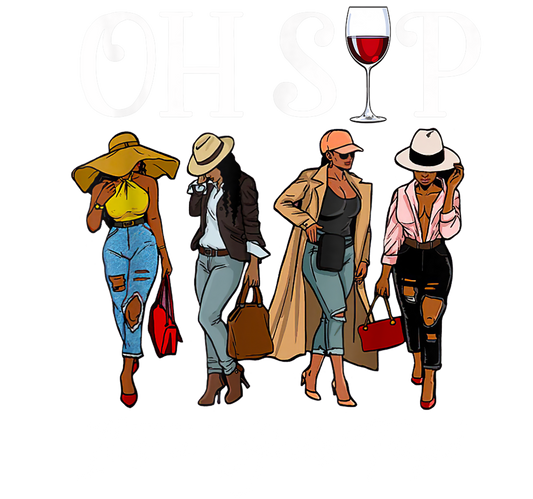 Customized DTF " Oh Sip Girls Trip" Custom Print/DTF Are not sold separately they are for printing on garment ONLY!